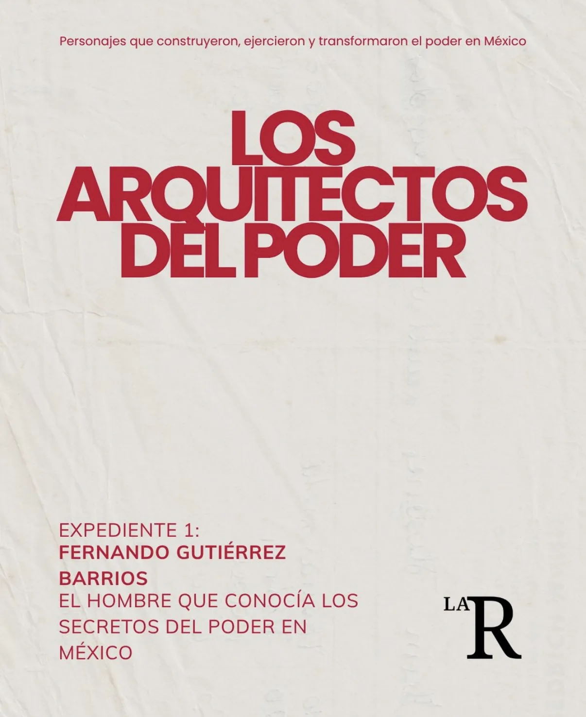 EXPEDIENTE 01 | Fernando Gutiérrez Barrios