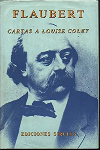 Cartas reveladoras de Flaubert a su amante Colet