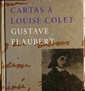 Cartas reveladoras de Flaubert a su amante Colet